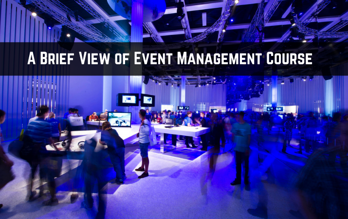 A Brief View of Event Management Course